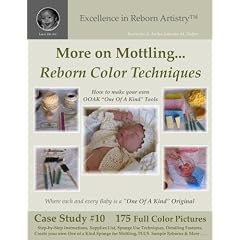More on Mottling Reborns; Making your own Custom OOAK Tools for Reborning - Excellence in Reborn Artistry™ Series