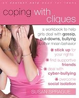 Coping With Cliques: A Workbook to Help Girls Deal With Gossip, Put-downs, Bullying, and Other Mean Behavior