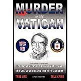 MurderintheVatican:TheRevolutionaryLifeofJohnPaulandTheCIA,OpusDeiandthe1978Murders