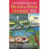 Death in Four Courses: A Key West Food Critic Mystery ~ Lucy Burdette