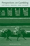 Perspectives on gambling : lotteries, wagers, and casinos