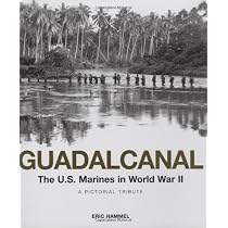 Guadalcanal: The U.S. Marines in World War II: A Pictorial Tribute