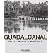 Guadalcanal: The U.S. Marines in World War II: A Pictorial Tribute