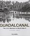Guadalcanal: The U.S. Marines in World War II: A Pictorial Tribute