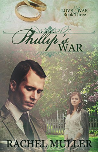 Phillip's War (Love & War Book 3)