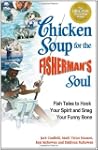 Chicken Soup for the Fisherman's Soul...