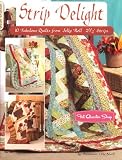 Strip Delight - 10 Fabulous Quilts from Jelly Roll 2 1/2" Strips - #5321