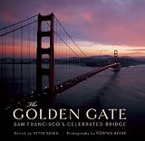 The Golden Gate: San Franciscos Celebrated Bridge