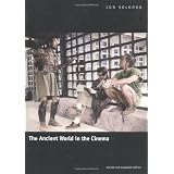 The Ancient World in the Cinema: Revised and Expanded Editionvon "Jon Solomon"