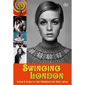 Swinging London: Kunst & Kultur in der Weltstadt der 60er Jahre