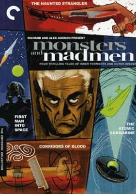 Monsters and Madmen (The Haunted Strangler / Corridors of Blood / The Atomic Submarine / First Man into Space) (The Criterion Collection)