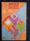 dBase II : developing applications