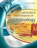 Laboratory Experiments in Microbiology (11th Edition)