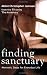Finding Sanctuary: Monastic Steps for Everyday Life