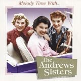 Melody Time with the Andrews Sisters