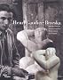 Henri Gaudier-Brzeska : Dans les collections du Centre Pompidou, Mus�e national d'art moderne