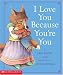 I Love You Because You're You