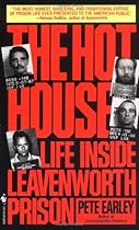 The Hot House: Life Inside Leavenworth Prison The Hot House: Life Inside Leavenworth Prison