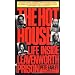The Hot House: Life Inside Leavenworth Prison