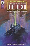 Star Wars Tales Of The Jedi The Freedon Nadd Uprising #1 (1 of 2) Star Wars Tales Of The Jedi The Freedon Nadd Uprising #1 (1 of 2)