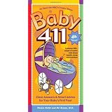 Baby 411, 4th Edition: Clear Answers & Smart Advice For Your Baby's First Year (Baby 411: Clear Answers and Smart Advice for Your Baby's First Year)