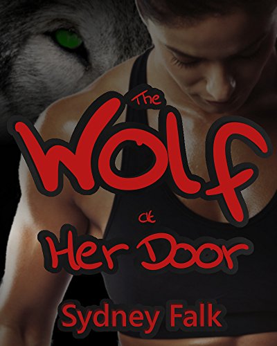 The Wolf At Her Door (Samantha and Lou Book 1)