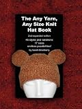 The Any Yarn, Any Size Knit Hat Book