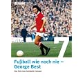 Fu�ball wie noch nie - George Best (11 Freunde Edition)