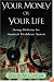 Your Money or Your Life: Strong Medicine for America's Health Care System