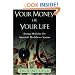 Your Money or Your Life: Strong Medicine for America's Health Care System
