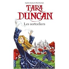 Tara Duncan, Tome 1 : Les sortceliers