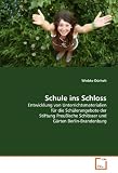 Produkt-Bild: Schule ins Schloss: Entwicklung von Unterrichtsmaterialien f&uuml;r die Sch&uuml;lerangebote der Stiftung Preu&szlig;ische Schl&ouml;sser und G&auml;rten Berlin-Brandenburg