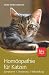 Produkt-Bild: Hom&ouml;opathie f&uuml;r Katzen: Symptome &middot; Dosierung &middot; Behandlung