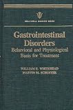 Gastrointestinal Disorders: Behavioural and Physiological Basis for Treatment (Behavioral medicine)