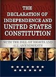 The Declaration of Independence and United States Constitution with Bill of Rights and all Amendments (Annotated)