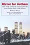 Mirror For Gotham: New York as Seen by Contemporaries from Dutch Days to the Present