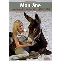Mon Ane, le comprendre, l'�duquer, jouer avec lui