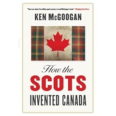 How The Scots Invented Canada