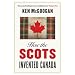 How The Scots Invented Canada