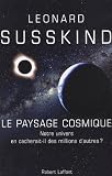 Paysage cosmique : Notre univers en cacherait-il des millions d autres ?