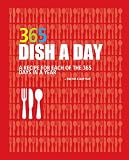 365 dish a day : a recipe for each of the 365 days in a year + one for a leap year