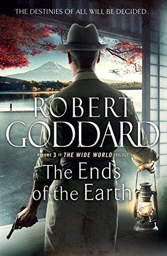 The Ends of the Earth: The Wide World - James Maxted 3 (The Wide World Trilogy)