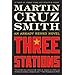 Three Stations by Martin Cruz Smith