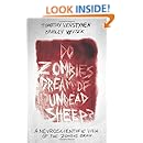 Do Zombies Dream of Undead Sheep?: A Neuroscientific View of the Zombie Brain