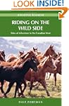 Riding on the Wild Side: Tales of Adv...