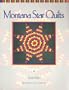 Montana Star Quilts