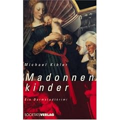 Madonnenkinder: Ein Darmstadt-Krimi