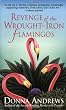 Revenge of the Wrought-Iron Flamingos