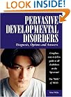 Pervasive Developmental Disorders: Diagnosis, Options, and Answers