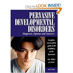 Pervasive Developmental Disorders: Diagnosis, Options, and Answers by Mitzi Waltz